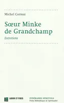 Soeur Minke de Grandchamp : entretiens, entretiens