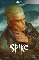 Spike, Un sombre refuge
