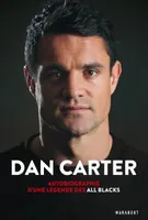 Dan Carter, Autobiographie d'une légende des All Blacks