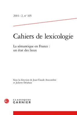 Cahiers de lexicologie, La sémantique en France : un état des lieux