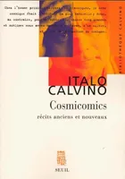 Bibliothèque Calvino., Cosmicomics, récits anciens et nouveaux
