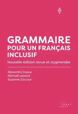 Grammaire pour un français inclusif [nouvelle édition], Nouvelle édition revue et augmentée