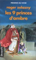 Le cycle des princes d'Ambre, I : Les Neuf Princes d'Ambre, roman