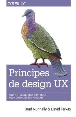 Principes de design UX - adopter les bonnes pratiques pour optimiser ses produits - collection O'Reilly, collection O'Reilly