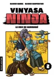 Vinyasa Ninja - Tome 2 - La voie du samouraï