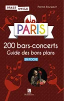 Paris, 200 bars-concerts - guide des bons plans