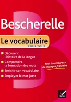 Bescherelle Le vocabulaire pour tous, Ouvrage de référence sur le lexique français