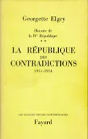 Histoire de la IVe république. 2. La république des contradictions 1951 - 1954