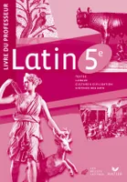 Latin 5e éd. 2010 - Livre du professeur