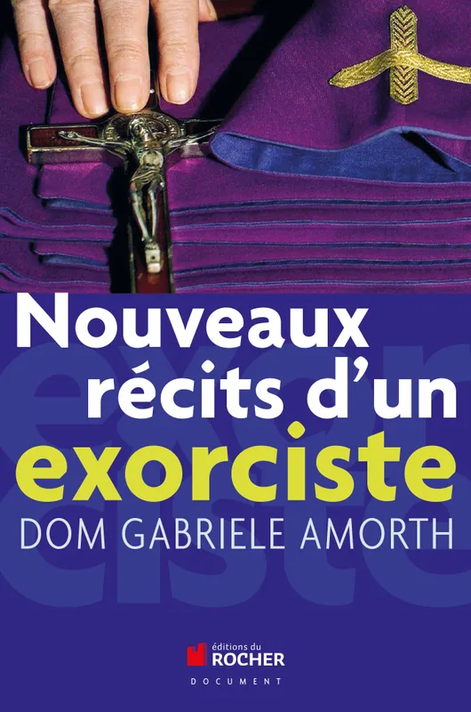 Livres Spiritualités, Esotérisme et Religions Esotérisme Nouveaux récits d'un exorciste Dom Gabriele Amorth