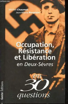 Occupation, Résistance et Libération en Deux-Sèvres