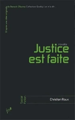 Livres Littératures de l'imaginaire Science-Fiction Justice est faite, novella Christian Roux