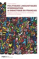 Politiques linguistiques d'immigration et didactique du français, Regards croisés sur la France, la Belgique, la Suisse et le Québec
