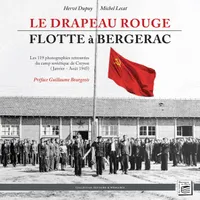 Le drapeau rouge flotte à Bergerac, Les 119 photographies retrouvées du camp soviétique de creysse