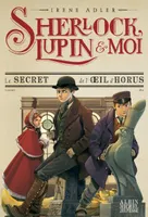 8, Sherlock, Lupin & moi T8 Le Secret de l'oeil d'Horus, Sherlock, Lupin & moi - tome 8