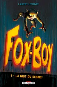 1, Fox-Boy T1 - La Nuit du renard