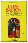 L'Etat breton aux 14e et 15e siècles (2 Tomes), les ducs, l'argent et les hommes