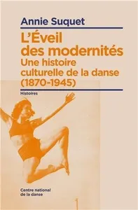 L'Éveil des modernités, Une histoire culturelle de la danse