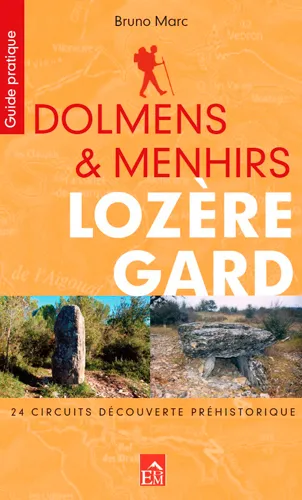 Livres Loisirs Voyage Guide de voyage Dolmens et Menhirs - Lozère/Gard/Arles MARC Bruno