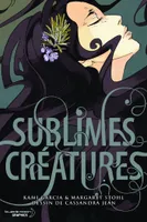 Saga 16 Lunes T01 - Sublimes Créatures