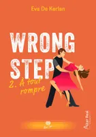 2, A tout rompre, Wrong Step #2