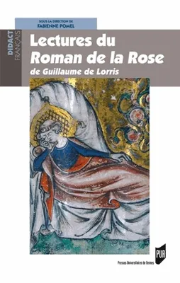 Lectures du Roman de la Rose, De Guillaume de Lorris