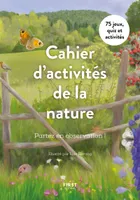 Cahier d'activités de la nature, partez en observation ! 75 jeux, quiz et activités