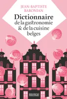 Dictionnaire de la gastronomie et de la cuisine belges