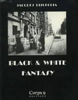 Black and white fantasy
