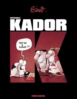 Kador / l'intégrale !, l'intégrale !