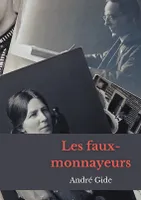 Les faux-monnayeurs, un roman d'André Gide