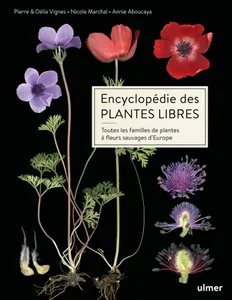 Encyclopédie des plantes libres, Toutes les familles de plantes à fleurs sauvages d'Europe