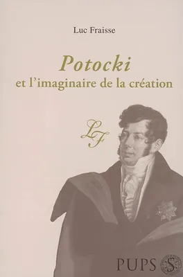 Potocki et l'imaginaire de la création