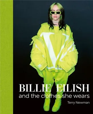 Billie Eilish and the Clothes She Wears /anglais