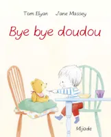 Bye bye Doudou
