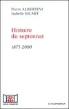 Histoire du septennat, 1873-2000