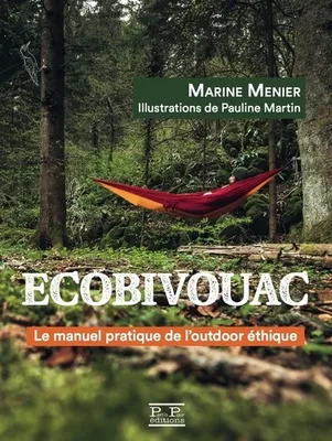 Ecobivouac, Le manuel pratique de l'outdoor éthique