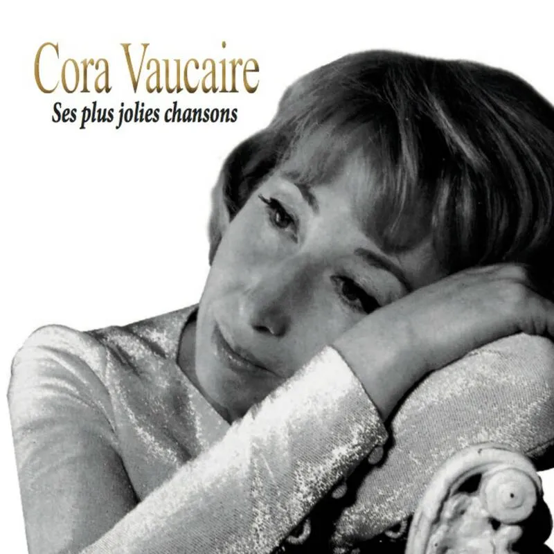 CORA VAUCAIRE Ses plus jolies chansons Cora Vaucaire