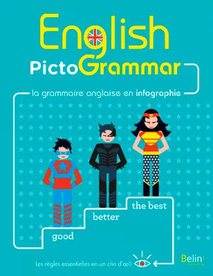 English pictogrammar / la grammaire anglaise en infographie, La grammaire anglaise en infographie