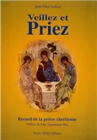 Veillez et priez  (9e éd.), recueil de la prière chrétienne