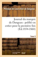 Journal du marquis de Dangeau : publié en entier pour la première fois. Tome 9 (Éd.1854-1860)