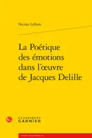 La poétique des émotions dans l'oeuvre de Jacques Delille