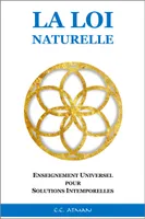 La Loi Naturelle, Enseignement Universel pour Solutions Intemporelles