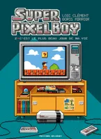 2, Super Pixel Boy T02, C'est le plus beau jour de ma vie !