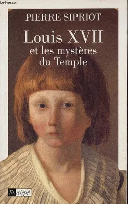 Louis XVII et  les mystères du temple