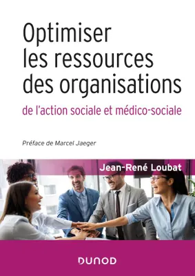 Optimiser les ressources des organisations de l'action sociale et médico-sociale, En action sociale et médico-sociale