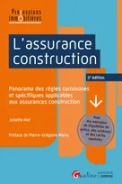 L'assurance construction, Panorama des règles communes et spécifiques applicables aux assurances construction