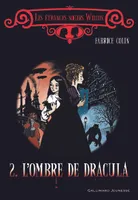 Les étranges soeurs Wilcox, 2, L'ombre de Dracula