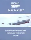 Panoramique. Oeuvres Photographiques & Films : 1962 - 1999., oeuvres photographiques & films 1962-1999