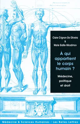 À qui appartient le corps humain?, Médecine, politique et droit